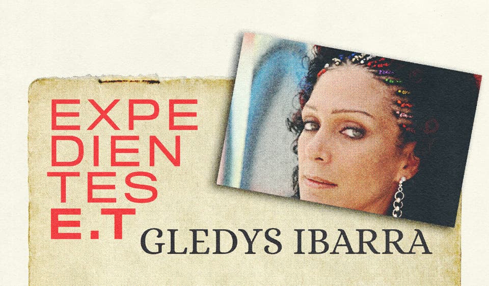 GLEDYS IBARRA: SOY EL PRODUCTO DE UN SUEÑO